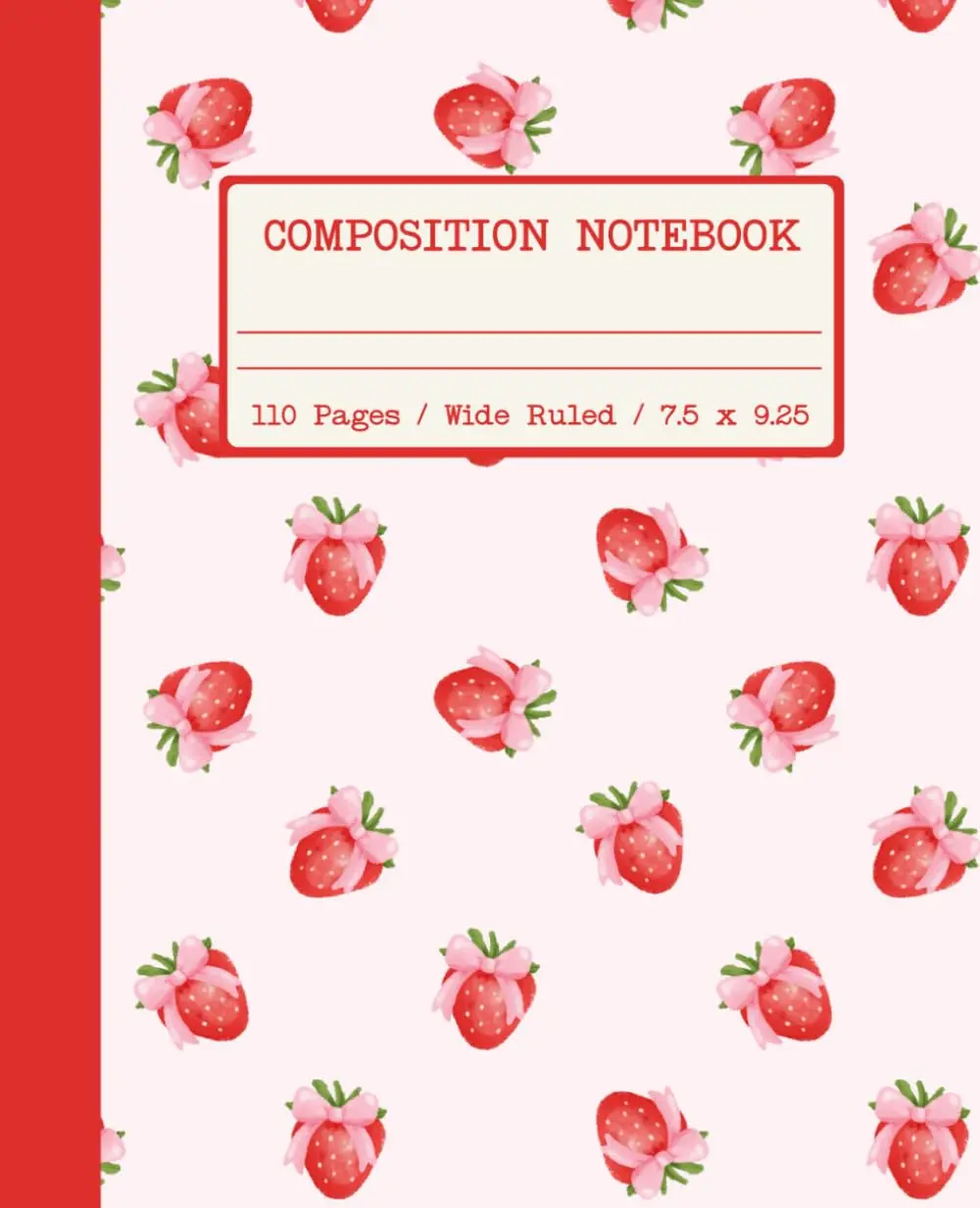 Composition Notebook Wide Ruled: Cute Pretty Coquette Cottagecore Strawberry Pink Aesthetic Journal for Women, Teen Girls, Back to School Supplies, College, Work, Office, Writing