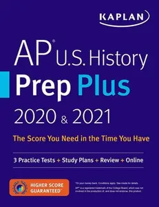 USED-AP U.S. History Prep Plus 2020 & 2021: 3 Practice Tests + Study Plans + Review + Online by Kaplan Test Prep (Paperback)