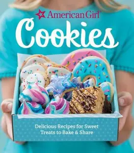 USED-American Girl Cookies: Delicious Recipes for Sweet Treats to Bake & Share by American Girl (Hardcover)