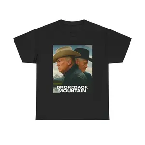 Brokeback Moutain Trump Clinton Bubba Unisex Cotton Graphic Shirt