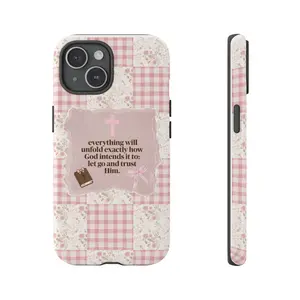 Inspirational Christian Tough Phone Case, Pink Floral Patchwork Design with Bible Verse “Let Go and Trust Him” Phone Cover, gift for her for him