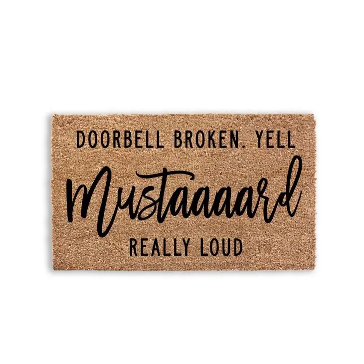 Doorbell Broken Yell Mustaaaard Really Loud Funny Doormat