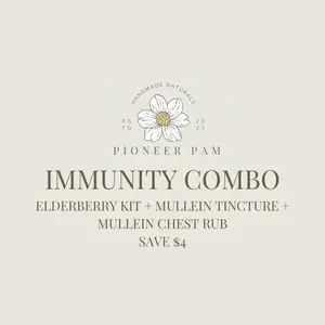 IMMUNITY COMBO: Mullein Tincture + Elderberry Kit + Mullein Tallow