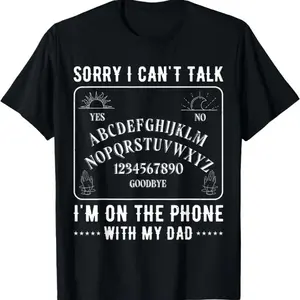 Sorry I Can't Talk I'm On The Phone With My Dad Ouija Board T-Shirt richie rich clothing
