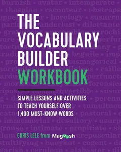 The Vocabulary Builder Workbook: Language Learning Workbook with Simple Lessons, Activities to Teach Yourself 1,400+ Must-Know Words, English Paperback Reading Material for Language Learners