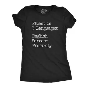 Womens Fluent In Three Languages English Sarcasm Profanity T Shirt Funny Speech Joke Tee for Ladies Funny Womens T Shirts Cute Vintage Fashion Casual Ladies T-Shirt Gift Funny Sarcastic Top Women's Novelty Tees Black -