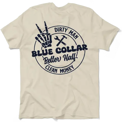 Armed American Supply Dirty Man Clean Money Blue Collar Better Half Cream Casual Women's Soft T-Shirt Clothing Cotton All Seasons Unisex Fit Lightweight Navy