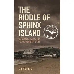 USED-The Riddle of Sphinx Island: An Antonia Darcy and Major Payne Mystery 1 (8) by R T Raichev (Paperback)