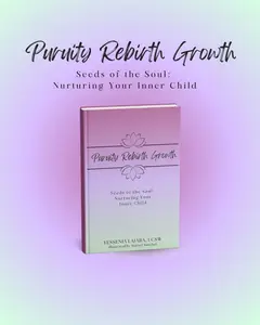 Purity Rebirth Growth Seeds of the Soul: Nurturing Your Inner Child Journal