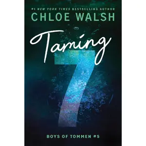 Taming 7 -- Chloe Walsh - Paperback