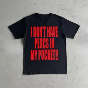 I Don't Have Percs in my Pocket Heavy Cotton Tee Shirt - Archive inspired Tshirt Graphic Tee, Music Lover Shirt, Hipster Top, Concert Apparel