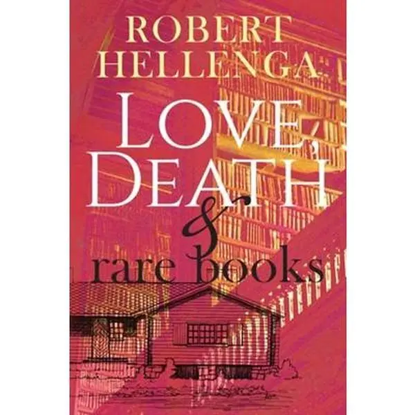 USED-Love, Death & Rare Books by Hellenga, Robert (Hardcover)