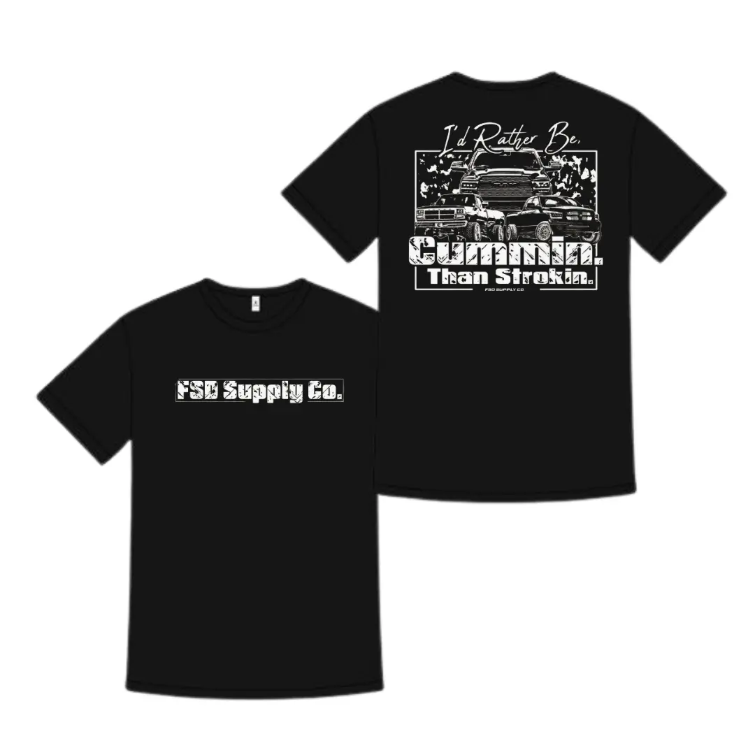 [MADE IN USA]Cummins Rather Be Cummin Than Strokin shirt, Diesel Truck Humor Graphic shirt for Cummins Truck Enthusiasts, Truck Meet and Diesel Event Gift for Men Women