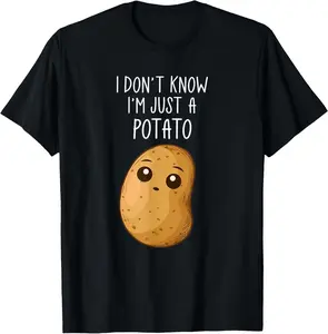 100% Cotton I Don't Know I'm Just A Potato Funny Kawaii Potato Saying T-Shirt