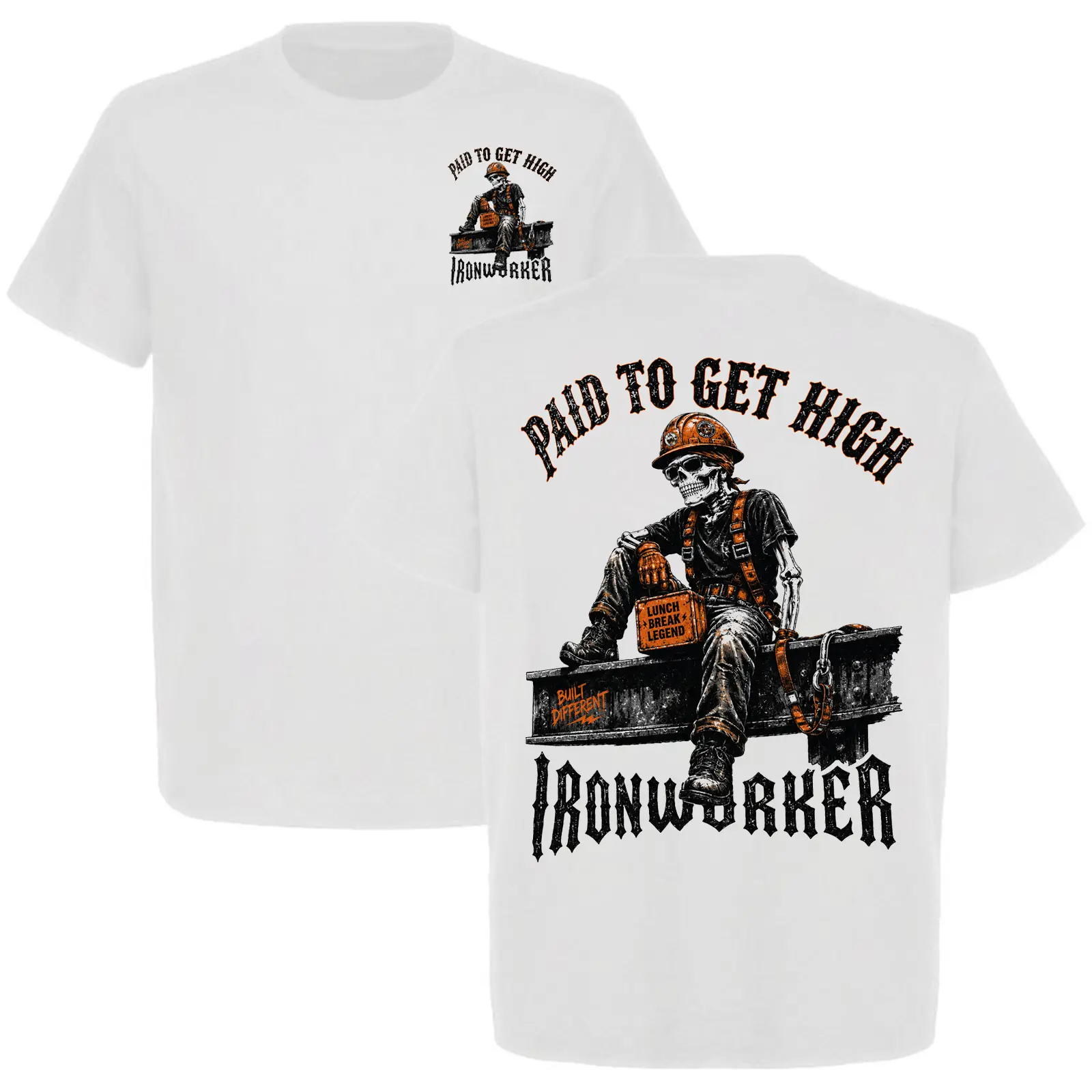 Paid To Get High Ironworker T-Shirt Skeleton Skull Lunch Break Legend Built Different Vintage Union Ironworkers Construction Gift Tee Shirt Dad
