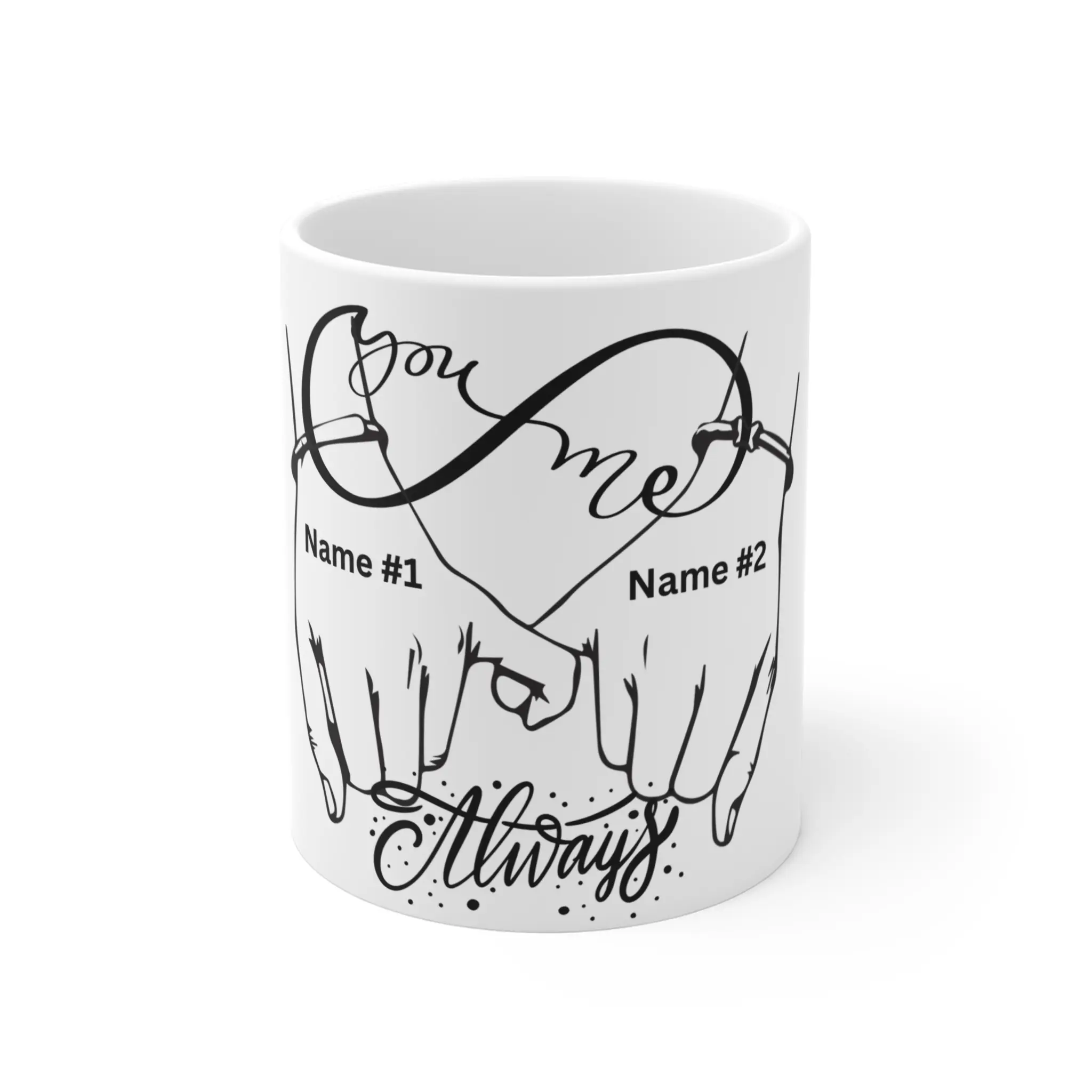 You & Me Always 11 oz Mug Personalizable - Valentine's Day Gift, Couple's Coffee Cup, Anniversary Present, Customizable Ceramic Drinkware,