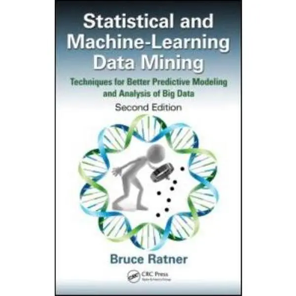 USED Book - Statistical and Machine-Learning Data Mining: Techniques for Better Predictive Modeling and Analysis of Big Data, Second Edition by Bruce Ratner (Hardcover) - english
