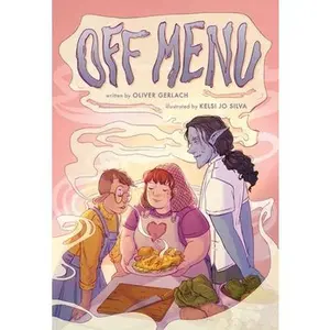 Off Menu: A Graphic Novel -- Oliver Gerlach, Hardcover