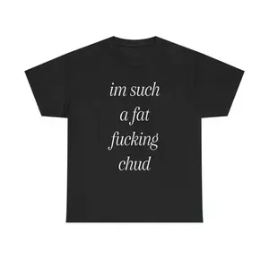 "I'm Such a Chud" T-Shirt | Funny Chud Meme Unisex Cotton Tee