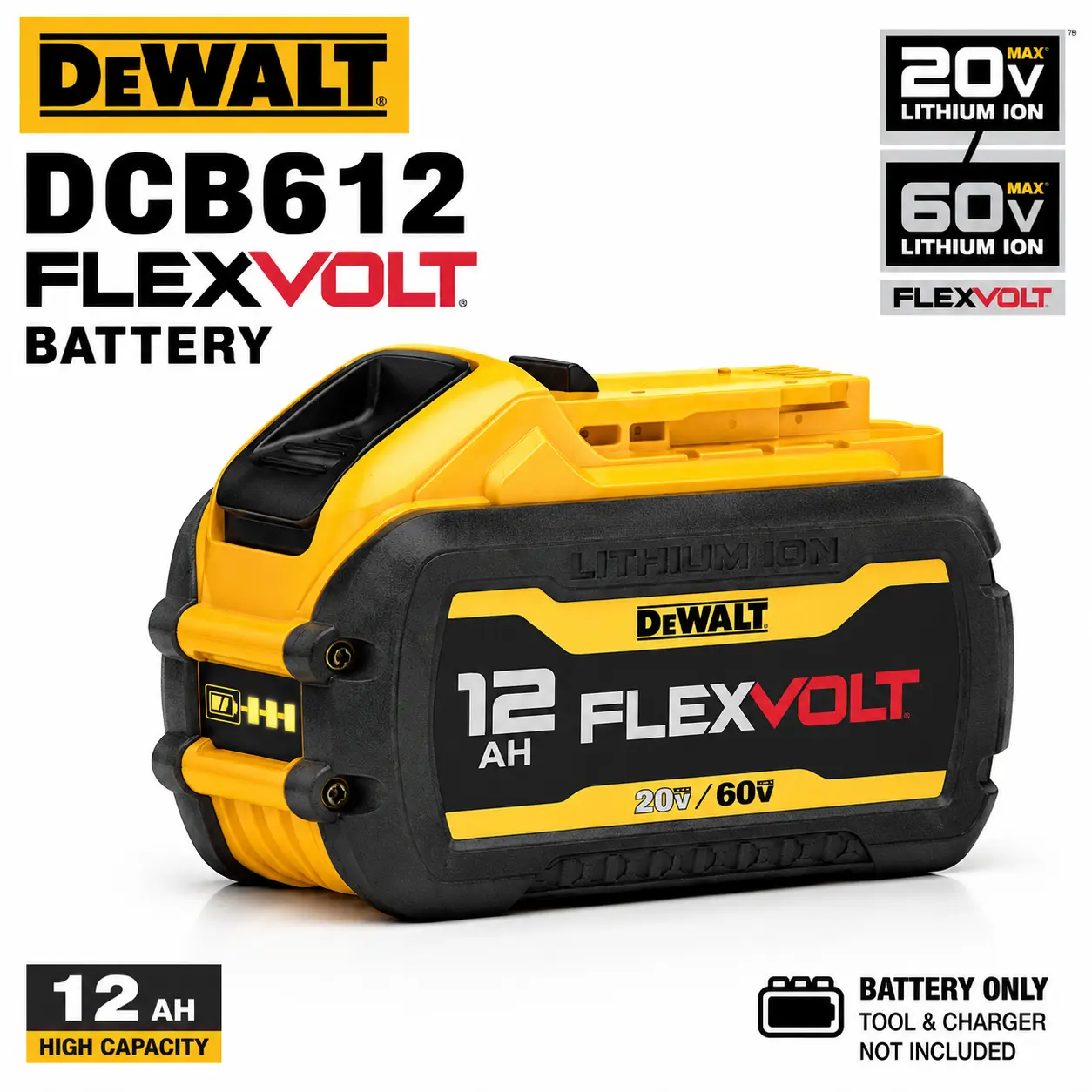 DEWALT DCB612 20V/60V MAX FLEXVOLT 12Ah lithium-ion battery，Features dual-mode automatic switching，216Wh of battery capacity，and a 3-LED battery level indicator， Ideal for use with heavy-duty .