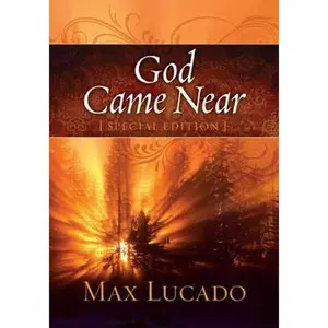 USED-God Came Near by Max Lucado (Hardcover)