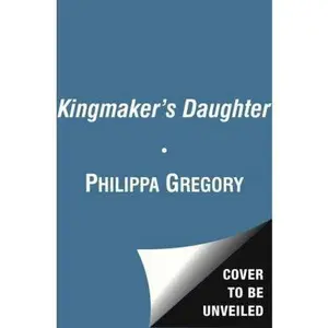 USED-The Kingmaker's Daughter (COUSINS' WAR) by Philippa Gregory (Paperback)