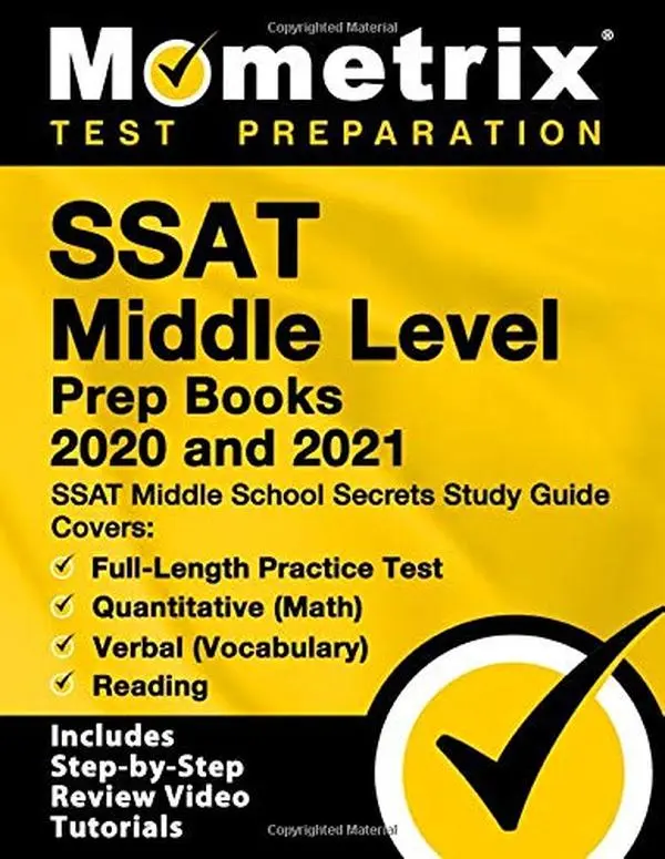 USED-SSAT Middle Level Prep Books 2020 and 2021: SSAT Middle School Secrets Study Guide, Full-Length Practice Test, Covers Quantitative (Math), Verbal ... Step-by-Step Review Video Tutorials] by Mometrix Test Prep (Paperback)