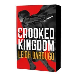 Crooked Kingdom: The Dregs Edition: A Sequel to Six of Crows -- Leigh Bardugo, Paperback