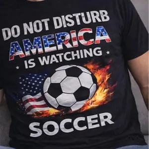 Funny Soccer T-Shirt - "Do Not Disturb America Is Watching Soccer" l USA Football Fan Shirt