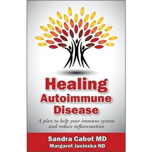 USED-Healing Autoimmune Disease: A Plan to Help Your Immune System and Reduce Inflammation by Dr Cabot MD, Sandra (Paperback)