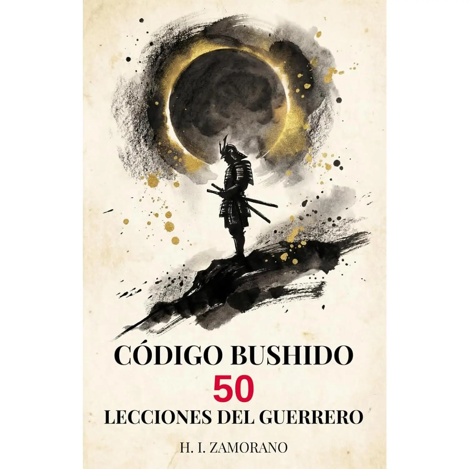 Bushido Code: 50 Deep Mental Training Lessons, Bushido Virtues & Modern Success Spanish Edition Book (Minimalist Sumi-E Illustrations, Self-Improvement, Regain Control, Transform Life, Career & Self-Help, Humanities & Social Sciences, Reflection Journal)