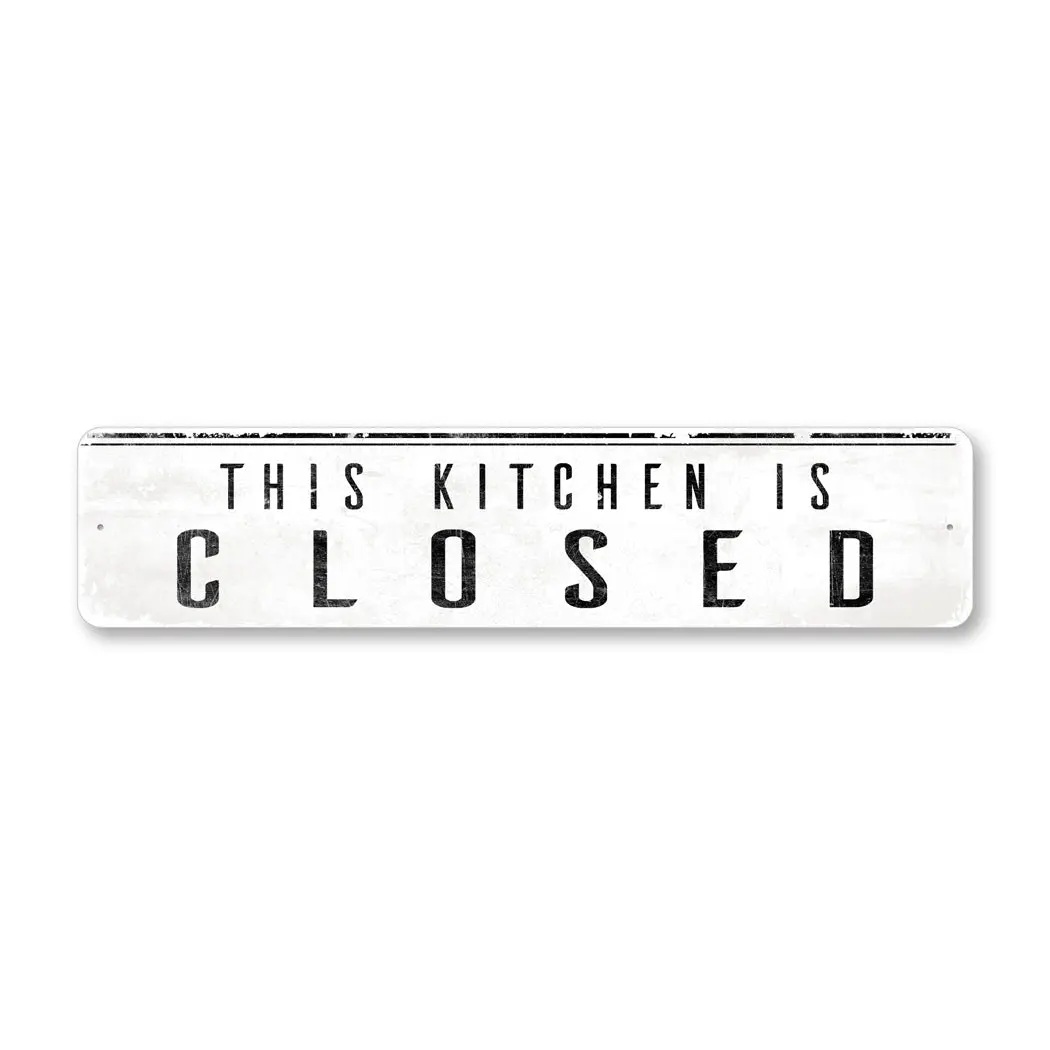 This Kitchen Is Closed Sign