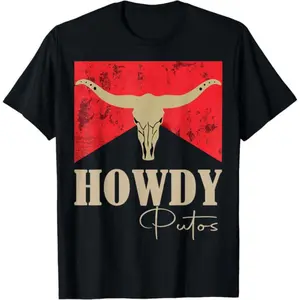 [100% Cotton] 100% Cotton Howdy Putos Bull Skull Country Cowboy Western Graphic T-Shirt T-Shirt For Men And Women