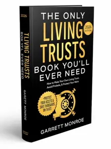 The Only Living Trust Book You’ll Ever Need Paperback: Create Your Trust, Protect Assets & Heirs, Avoid Probate, Save on Taxes