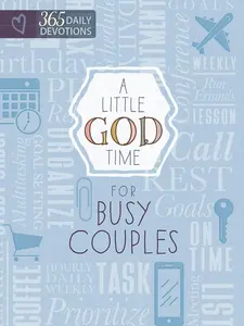 A Little God Time for Busy Couples: 365 Daily Devotions - By Various Authors Bible Study Book