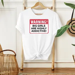 Graphic Tee -  Big Girls Are Highly Addictive, Cute Graphic T-Shirt  - Womenswear, Cotton, Casual