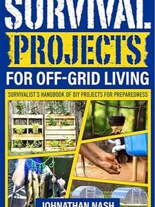 Off-Grid Living Survival Projects Activity Book: DIY Guide for Preparedness Survivalists (Paperback) – Gardening, Security, Power, Property Resilience & Defenses