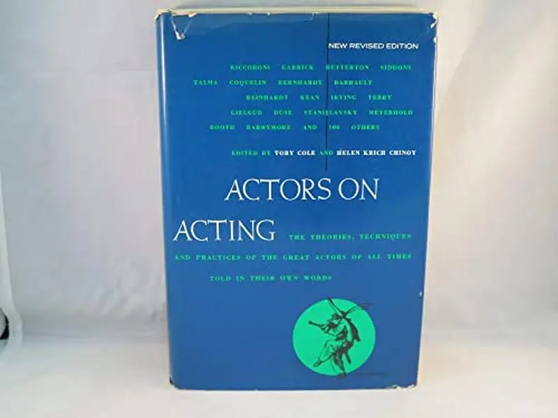 USED-Actors on Acting: The Theories, Techniques, and Practices of the World's Great Actors, Told in Their Own Words by Cole, Toby (Hardcover)