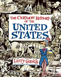 Cartoon History of the United States (Cartoon Guide Series) by Larry Gonick [Paperback Book]