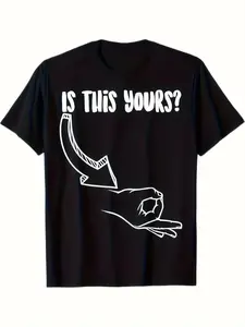 Funny Circle Game Men's T-Shirt 180g Pure Cotton Casual Prank Graphic Tee Is This Yours Letter Print Top for Summer Street Style S-5XL