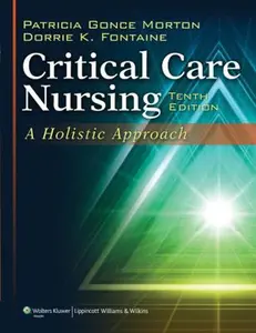 USED-Critical Care Nursing: A Holistic Approach by Morton, Patricia Gonce, R.N., Ph.D. (Hardcover)