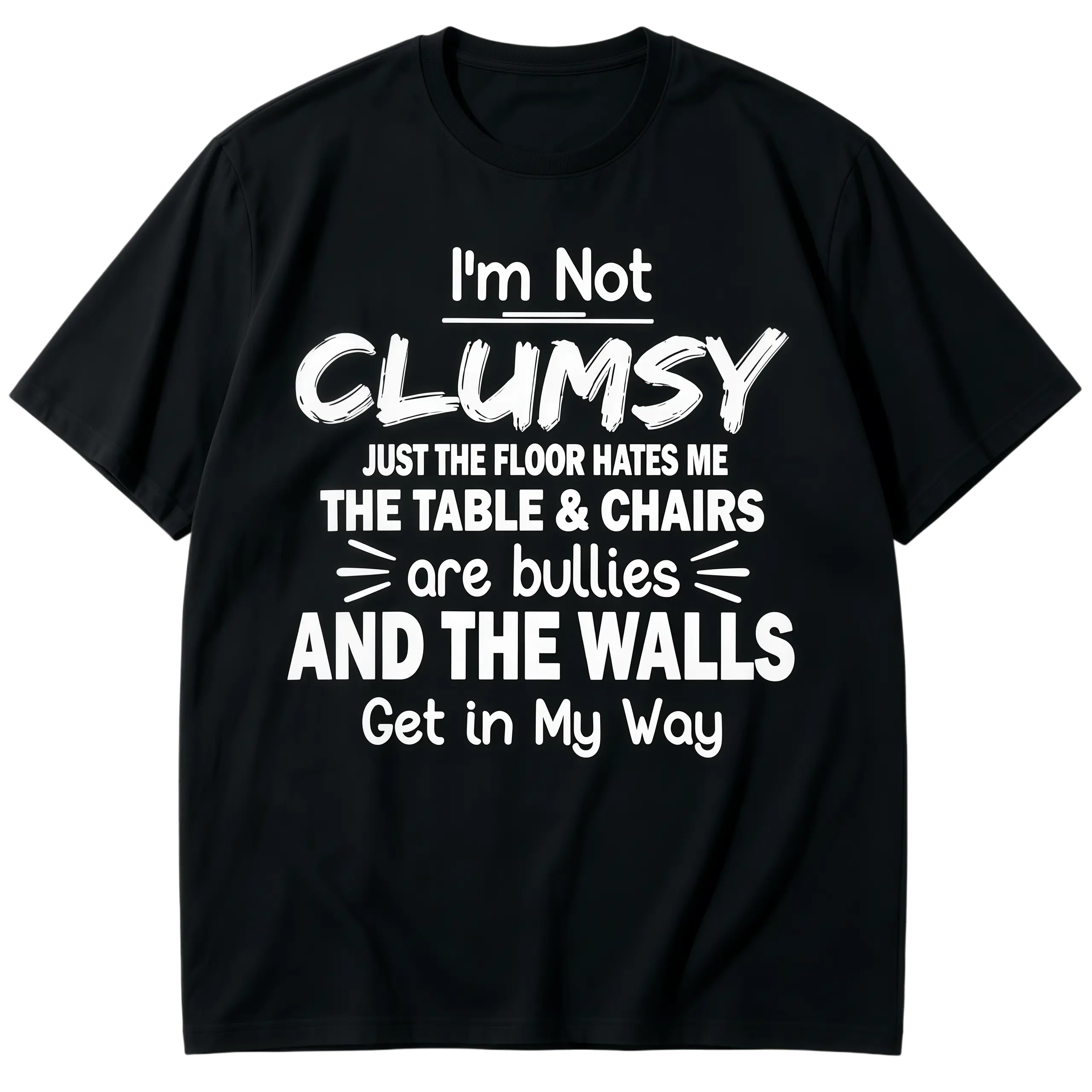 Casual T Shirt I'm Not Clumsy Funny Quote Sarcastic T-Shirt, Basic T Shirt, Summer T Shirt, Unisex T Shirt, Oversized T Shirt, Funny Shirt