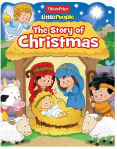 USED-Fisher-Price Little People: The Story of Christmas (Boardbooks - Board Book) by Fisher-Price (Unknown)