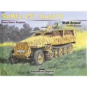 USED-Sd.Kfz.251 Ausf.D Walk Around - Op by Stapfer, Hans-Heiri (Paperback)