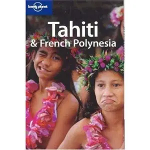 USED-Lonely Planet Tahiti & French Polynesia (LONELY PLANET TAHITI AND FRENCH POLYNESIA) by Becca Blond (Paperback)