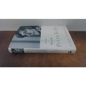 USED-The Life and Death of Petra Kelly by Sara Parkin (Hardcover)