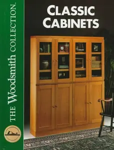 USED-Classic Cabinets by Editors and Staff of Woodsmith Magazine (Hardcover)