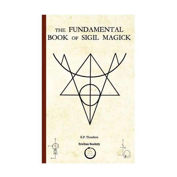 The Fundamental Book of Sigil Magick Paperback – February 22, 2018