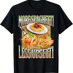 More Spaghetti Less Upsetti Funny Italian Food Meme T-Shirt Unisex