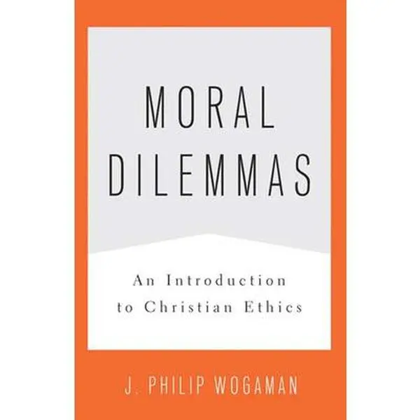 USED-Moral Dilemmas: An Introduction to Christian Ethics by Wogaman, J. Philip (Paperback)